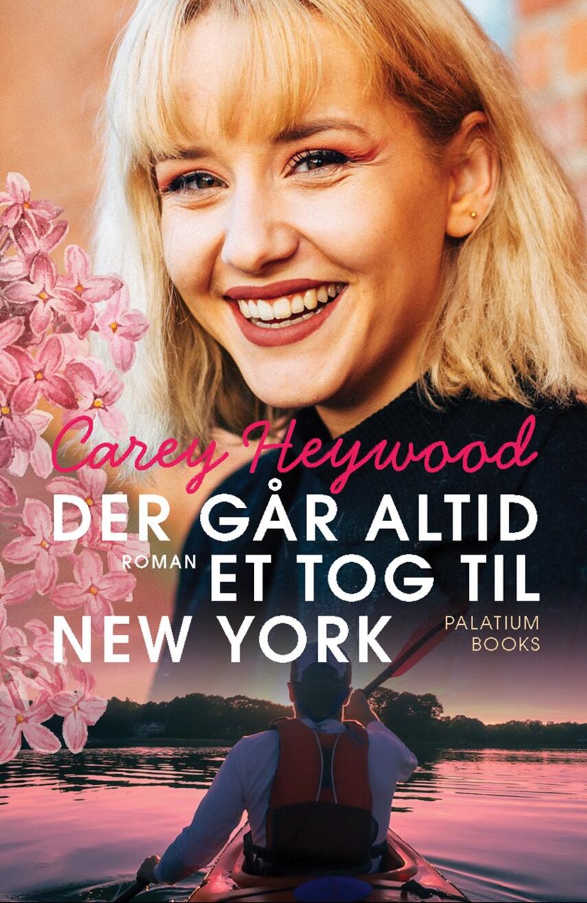 Carey Heywood: Der går altid et tog til New York