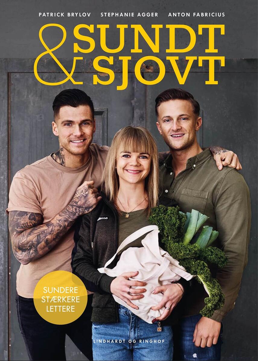 Patrick Brylov, Stephanie Agger, Anton Fabricius: Sundt & sjovt : sundere, stærkere, lettere