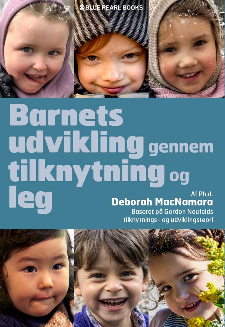 Deborah MacNamara: Barnets udvikling gennem tilknytning og leg