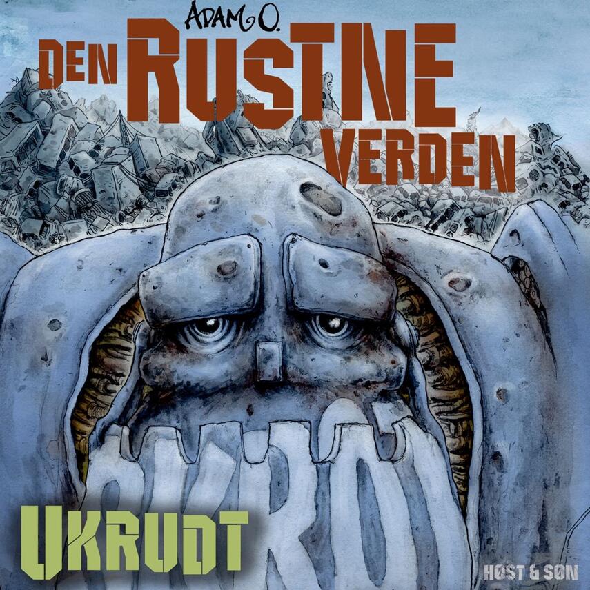 Adam O.: Den rustne verden - ukrudt