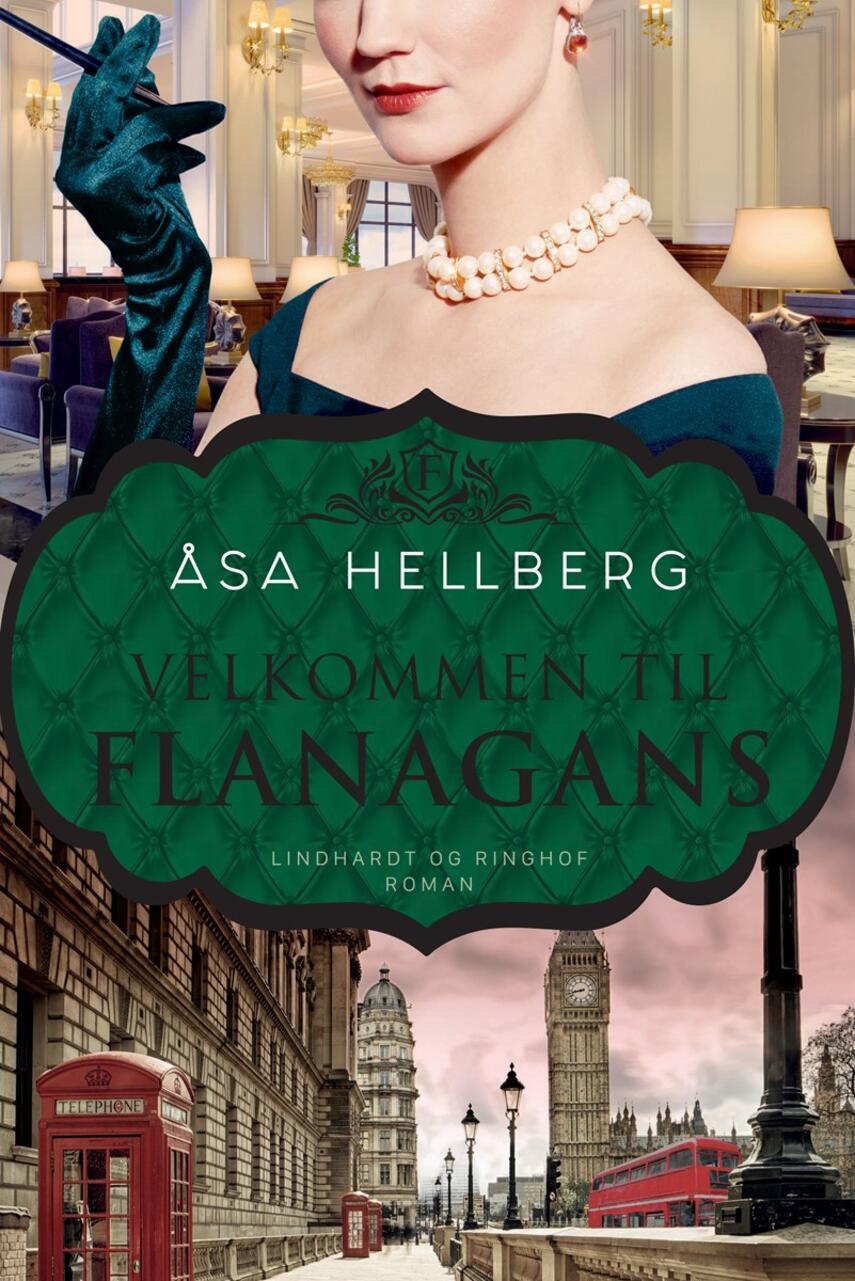 Åsa Hellberg: Velkommen til Flanagans : roman