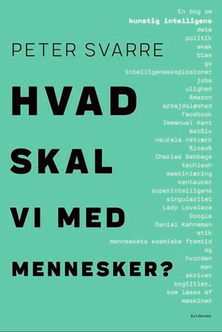 Peter Svarre: Hvad skal vi med mennesker?