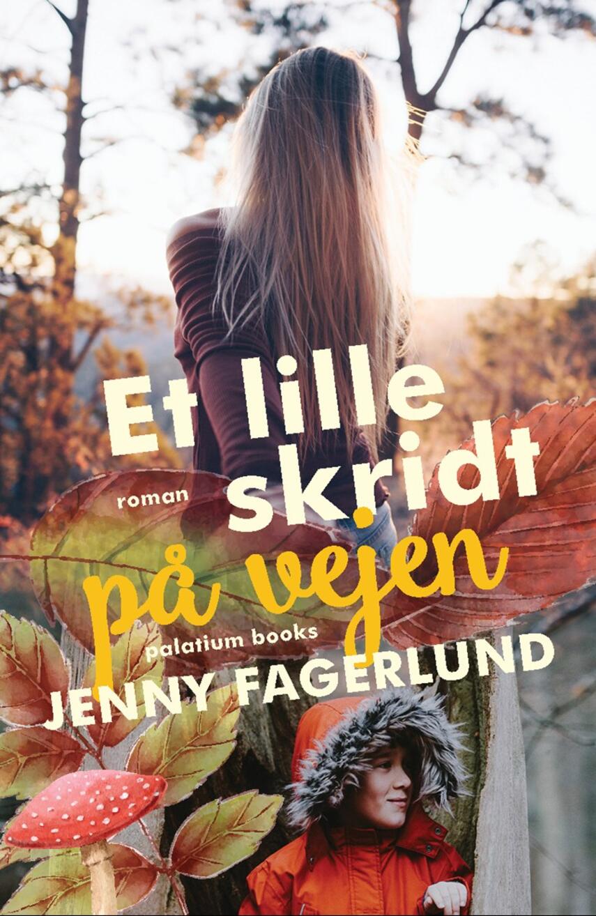 Jenny Fagerlund: Et lille skridt på vejen : roman