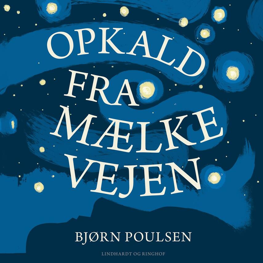 Bjørn Poulsen (f. 1959): Opkald fra Mælkevejen