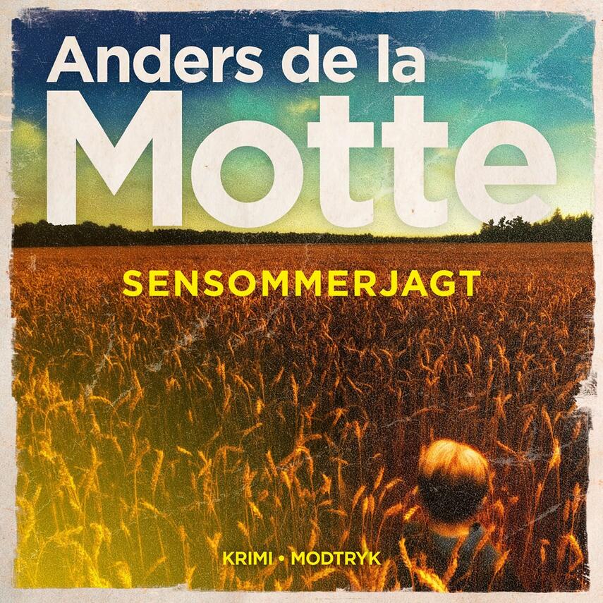 Anders De la Motte: Sensommerjagt