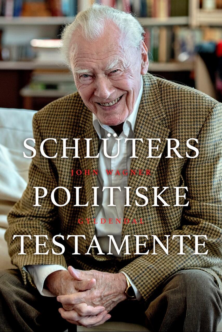 John Wagner: Schlüters politiske testamente : ikke så konservativ, så det gør noget