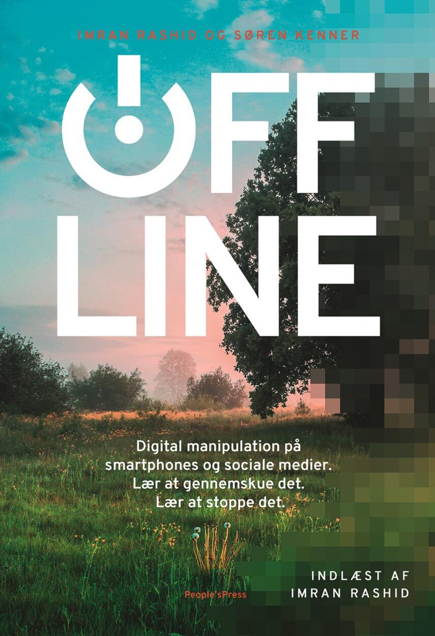 : Offline : digital manipulation på smartphones og sociale medier