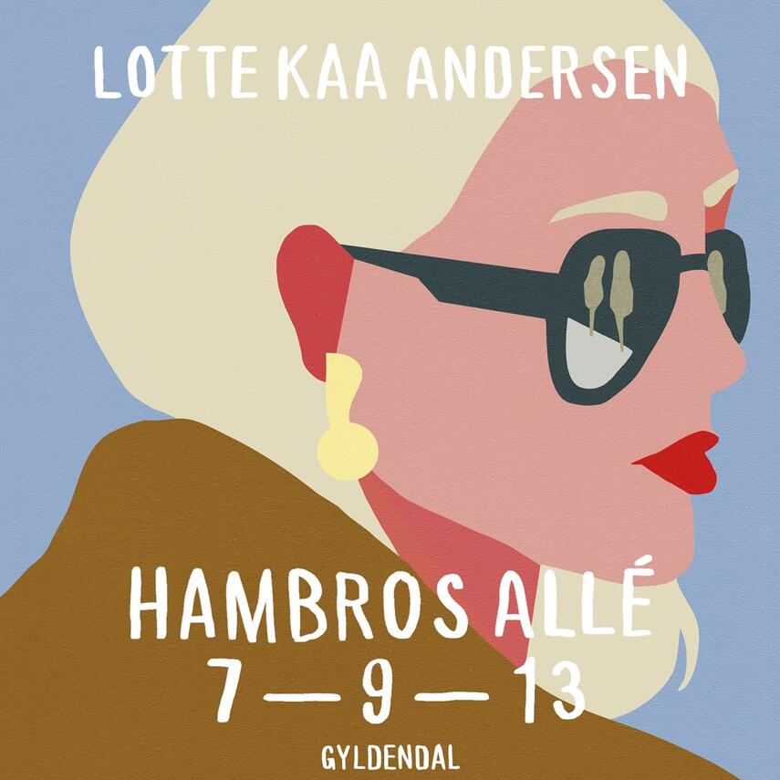 Lotte Kaa Andersen: Hambros Allé 7-9-13