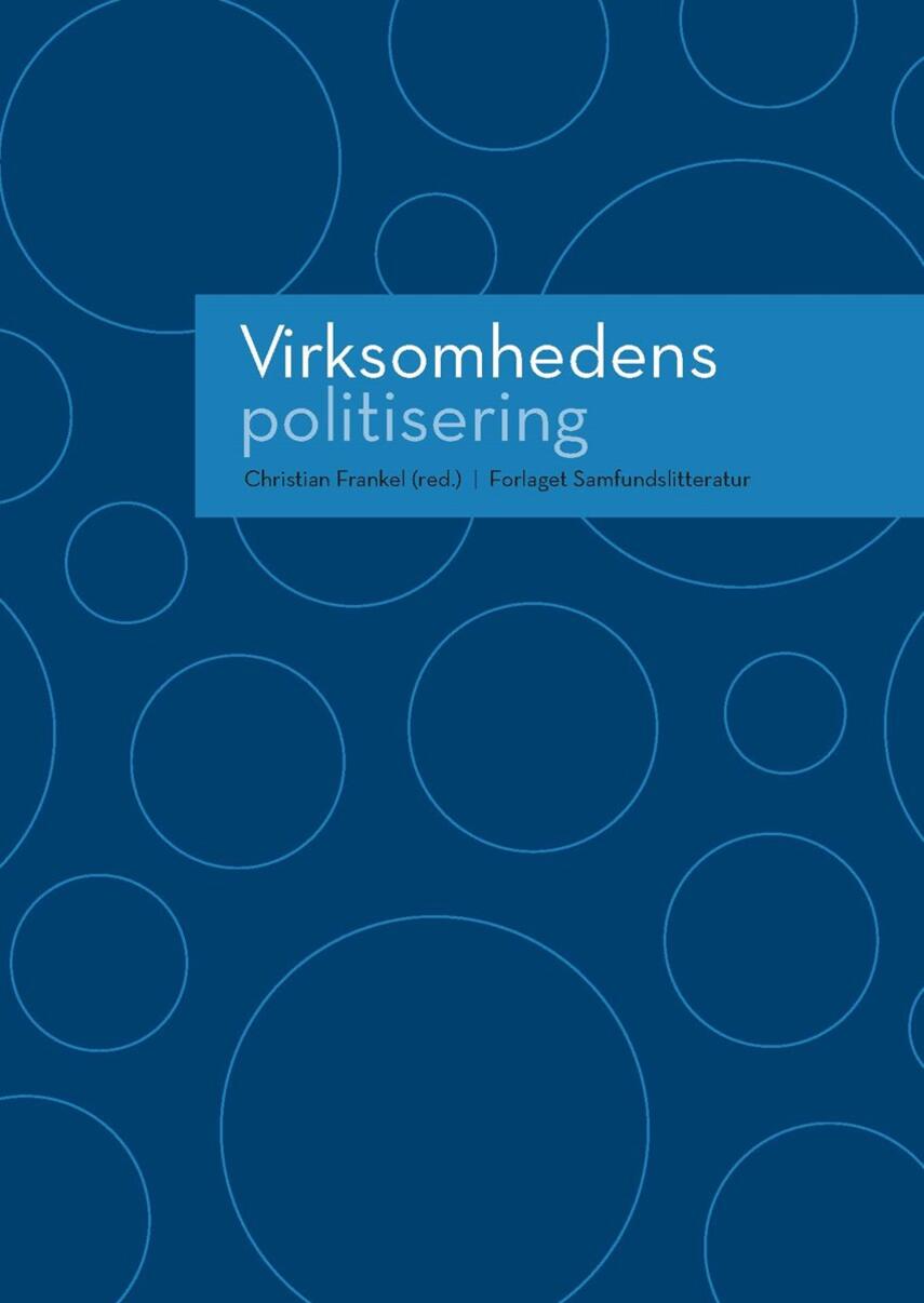 Christian Frankel: Virksomhedens politisering