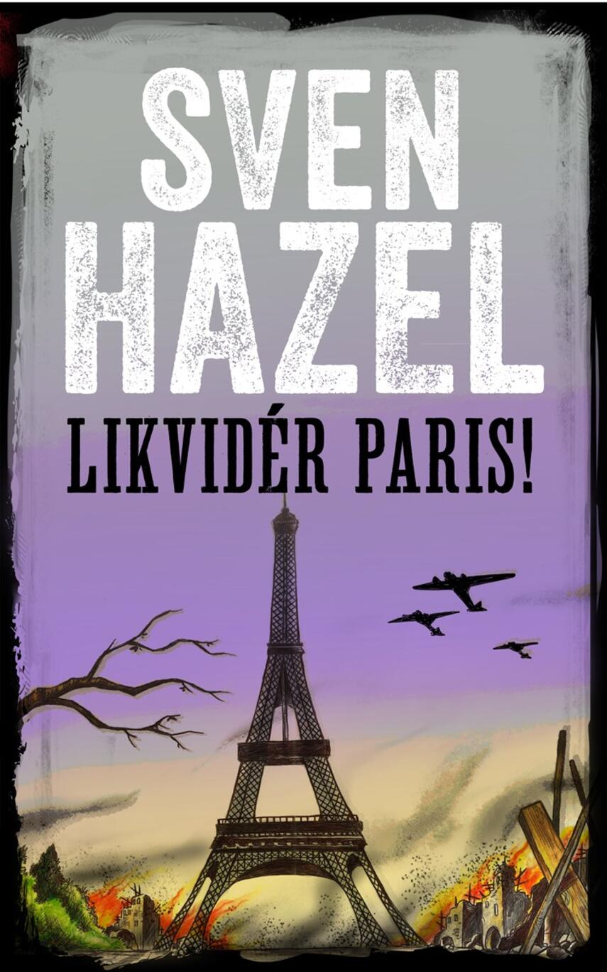 Sven Hazel: Likvidér Paris!