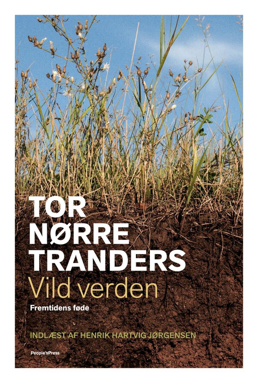 Tor Nørretranders: Vild verden : fremtidens føde