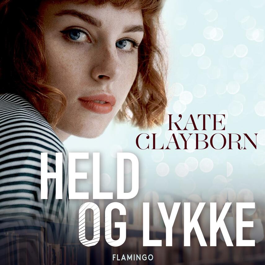 Kate Clayborn: Held og lykke