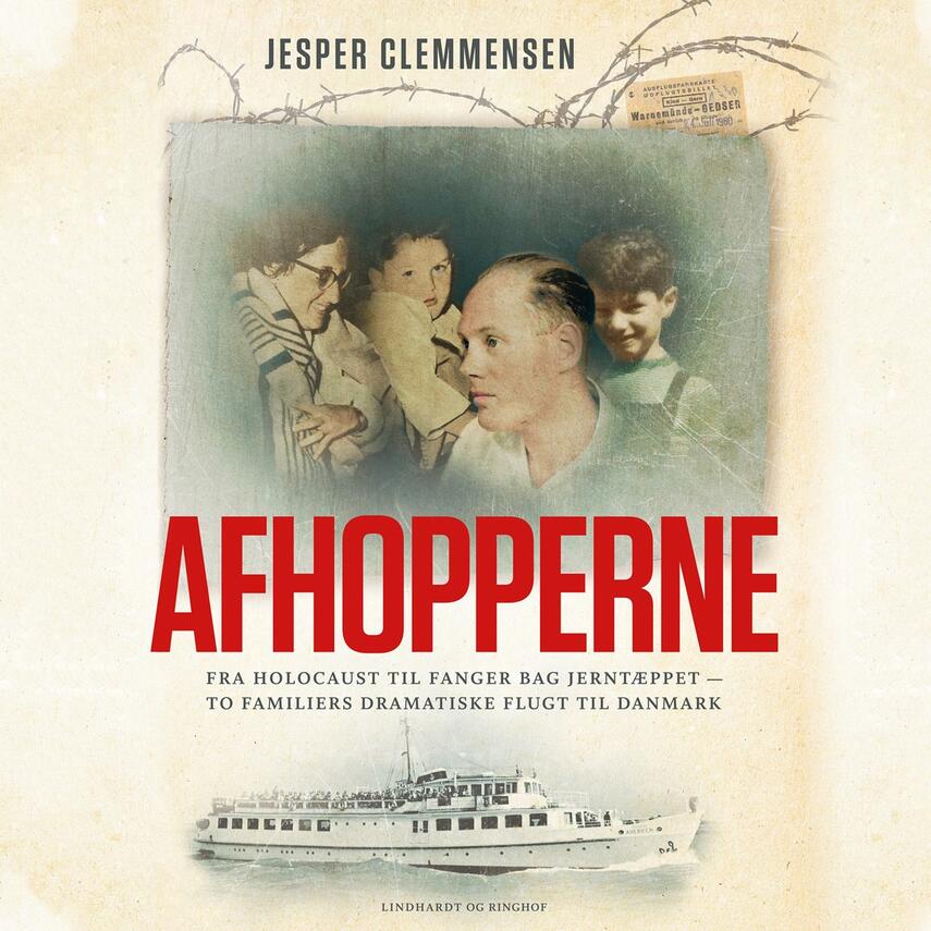 Jesper Clemmensen: Afhopperne : fra holocaust til fanger bag jerntæppet - to familiers dramatiske flugt til Danmark