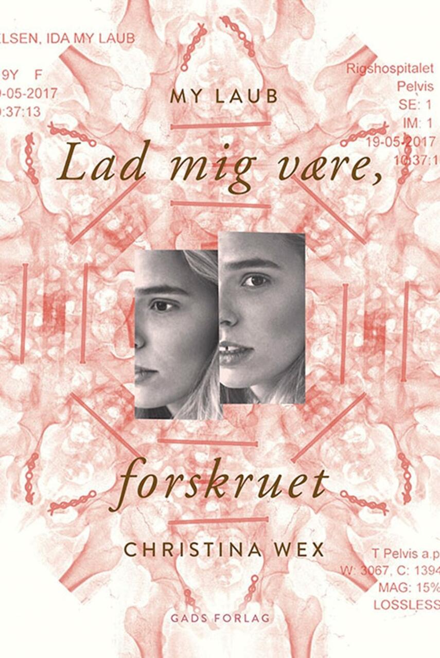 My Laub (f. 1997), Christina Wex: Lad mig være, forskruet