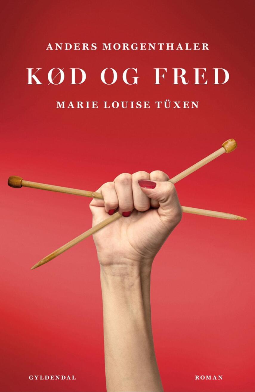 Anders Morgenthaler, Marie Louise Tüxen: Kød og fred