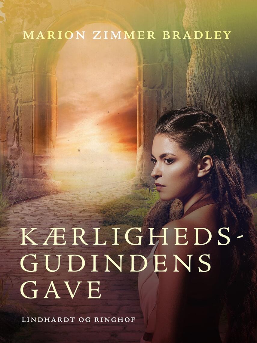 Marion Zimmer Bradley: Kærlighedsgudindens gave : en roman