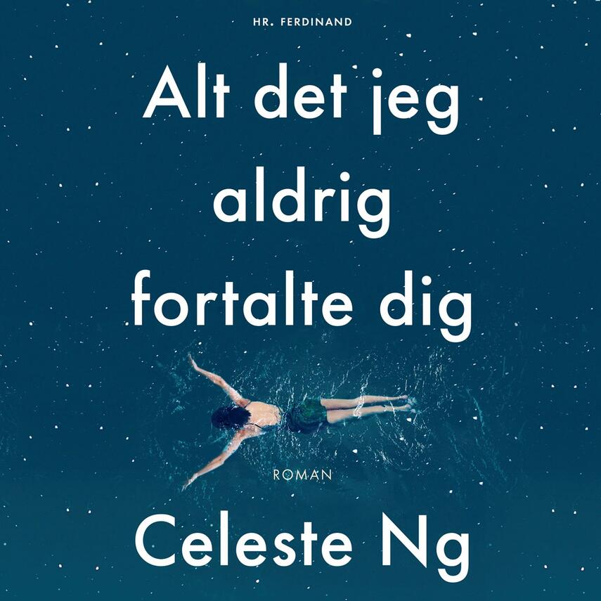 Celeste Ng (f. 1980): Alt det jeg aldrig fortalte dig