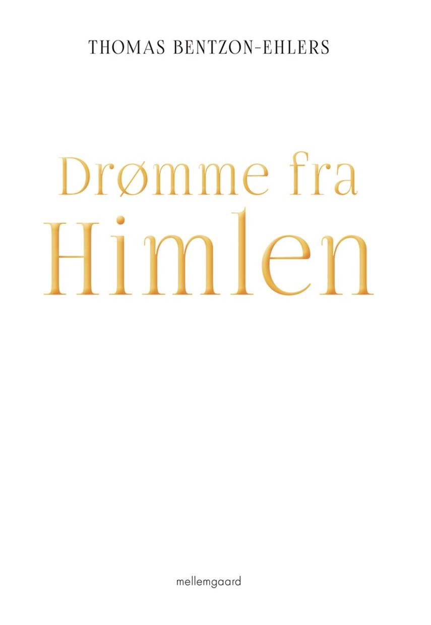 Thomas Bentzon-Ehlers: Drømme fra himlen