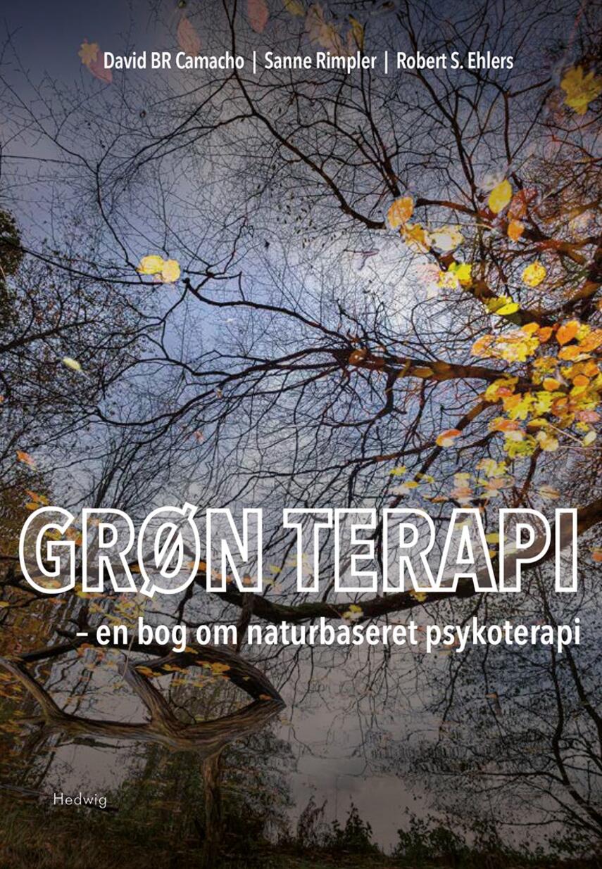 David B. R. Camacho, Sanne Rimpler, Robert S. Ehlers: Grøn terapi - en bog om naturbaseret psykoterapi