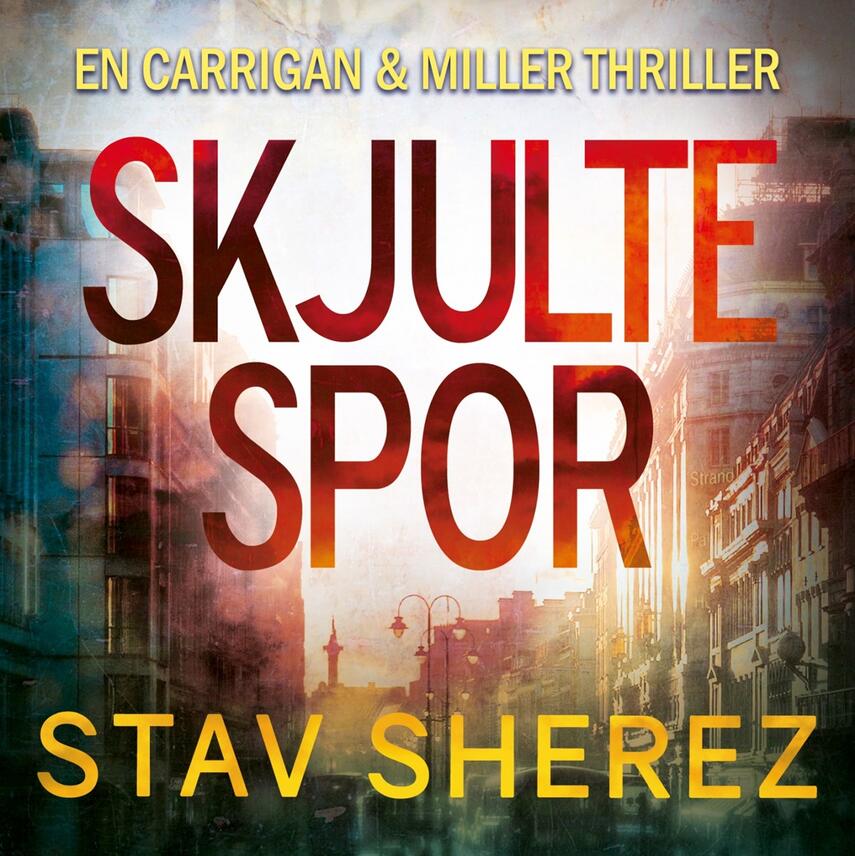 Stav Sherez (f. 1970): Skjulte spor