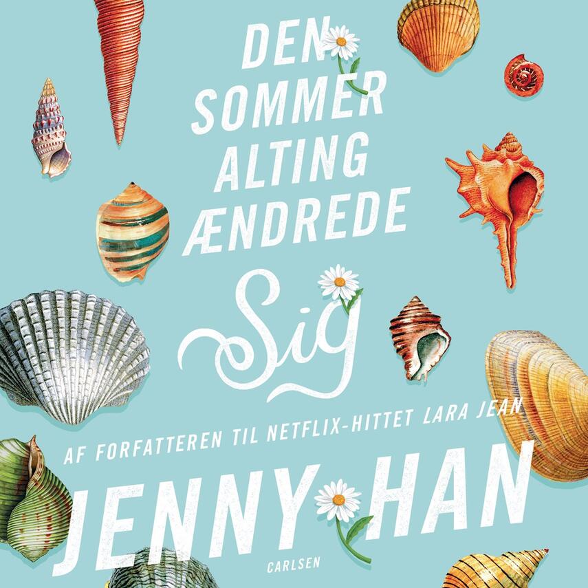 Jenny Han: Den sommer alting ændrede sig