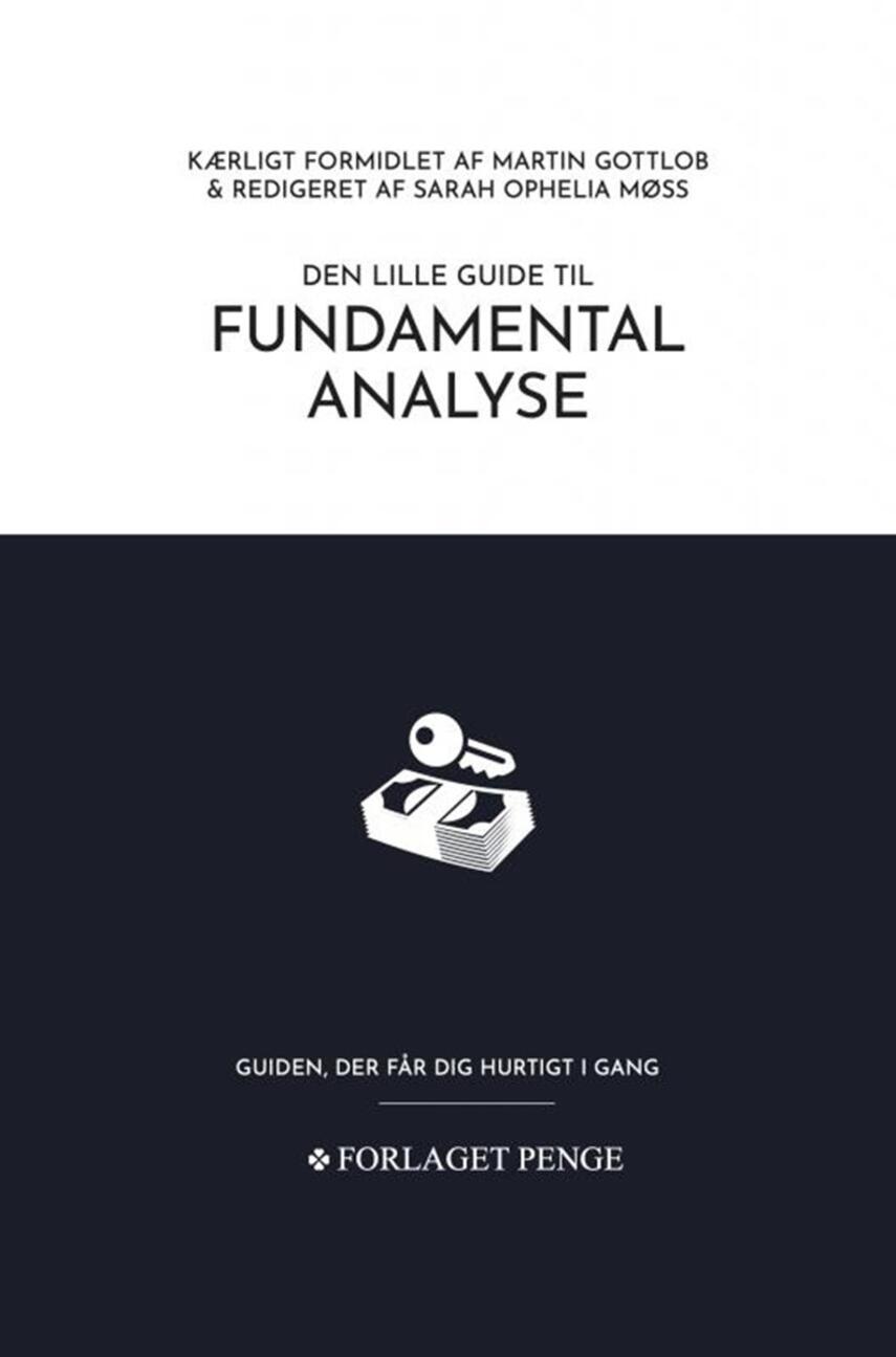 Martin Gottlob: Den lille guide til fundamental analyse : guiden, der får dig hurtigt i gang