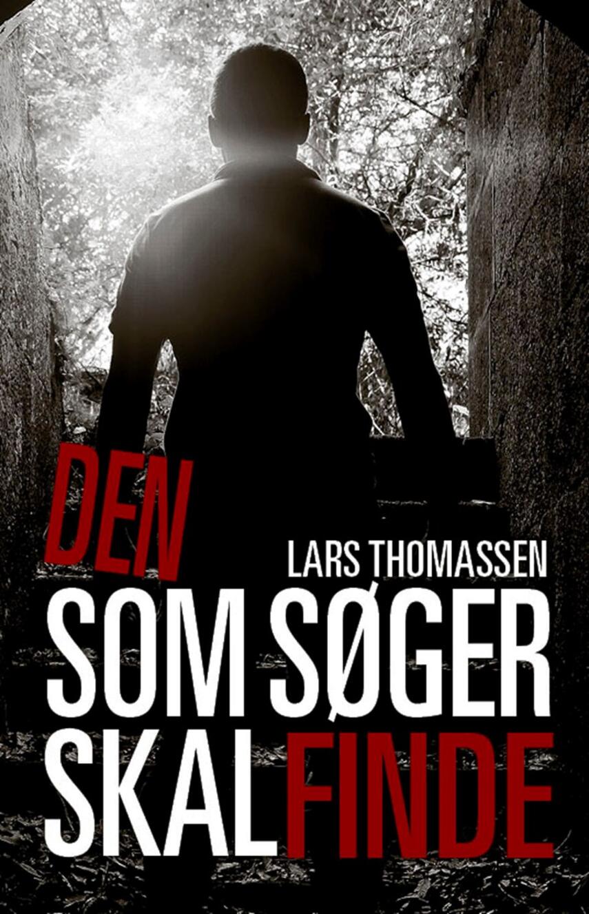 Lars Thomassen (f. 1968): Den som søger skal finde