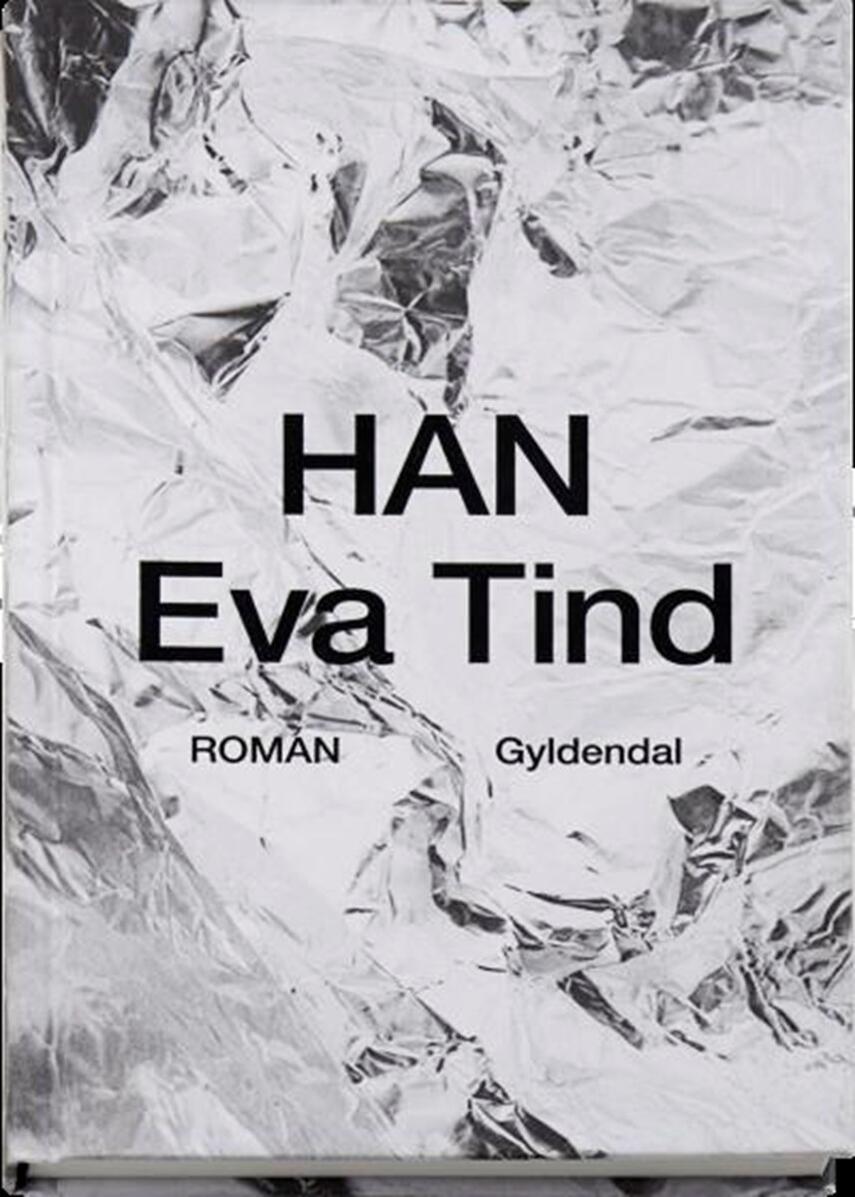 Eva Tind: Han : roman