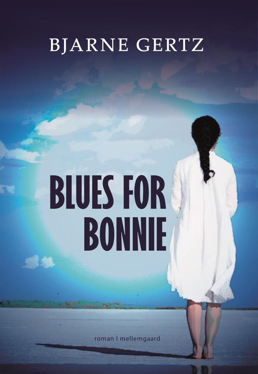 Bjarne Gertz: Blues for Bonnie : roman