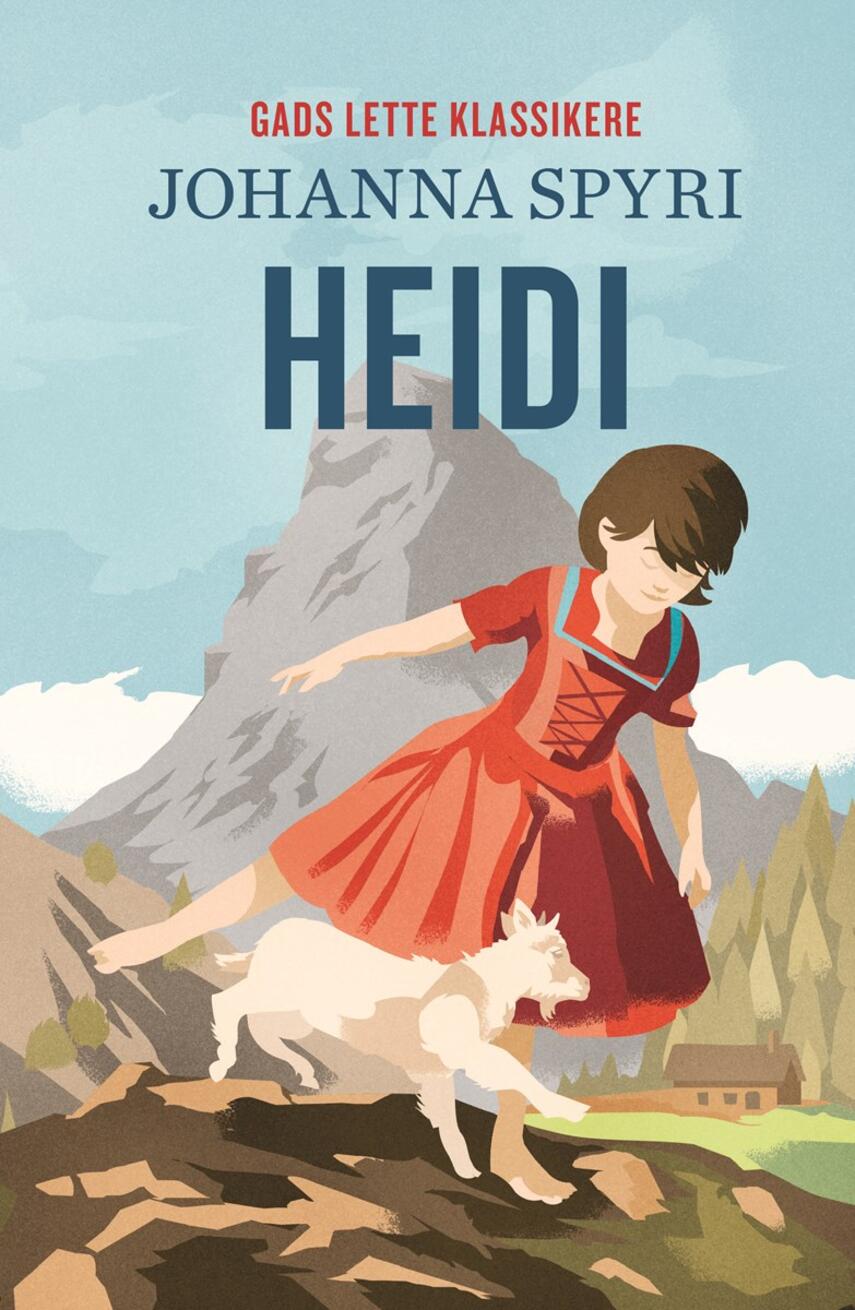 Johanne Spyri: Heidi (Ved Else Schiøler)