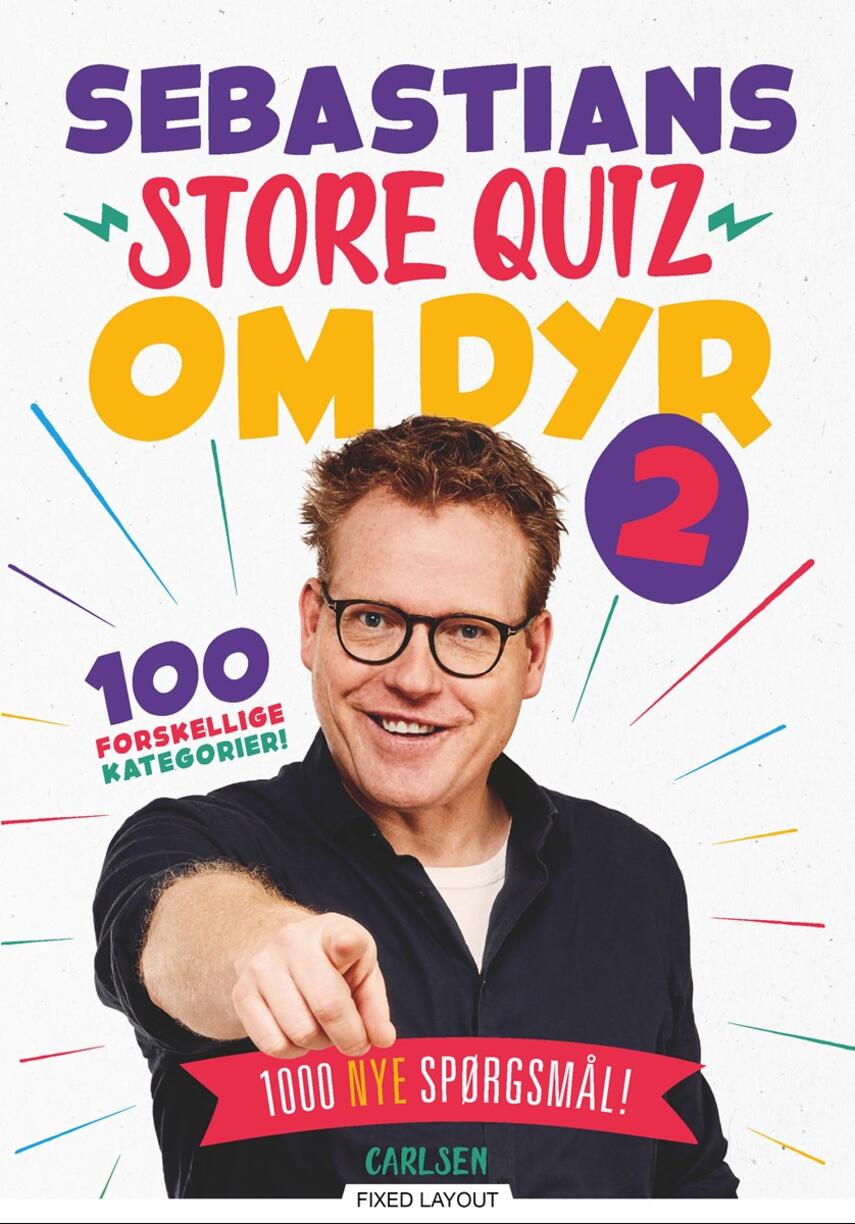 Sebastian Klein: Sebastians store quiz om dyr 2 : 1000 nye spørgsmål! : 100 forskellige kategorier!