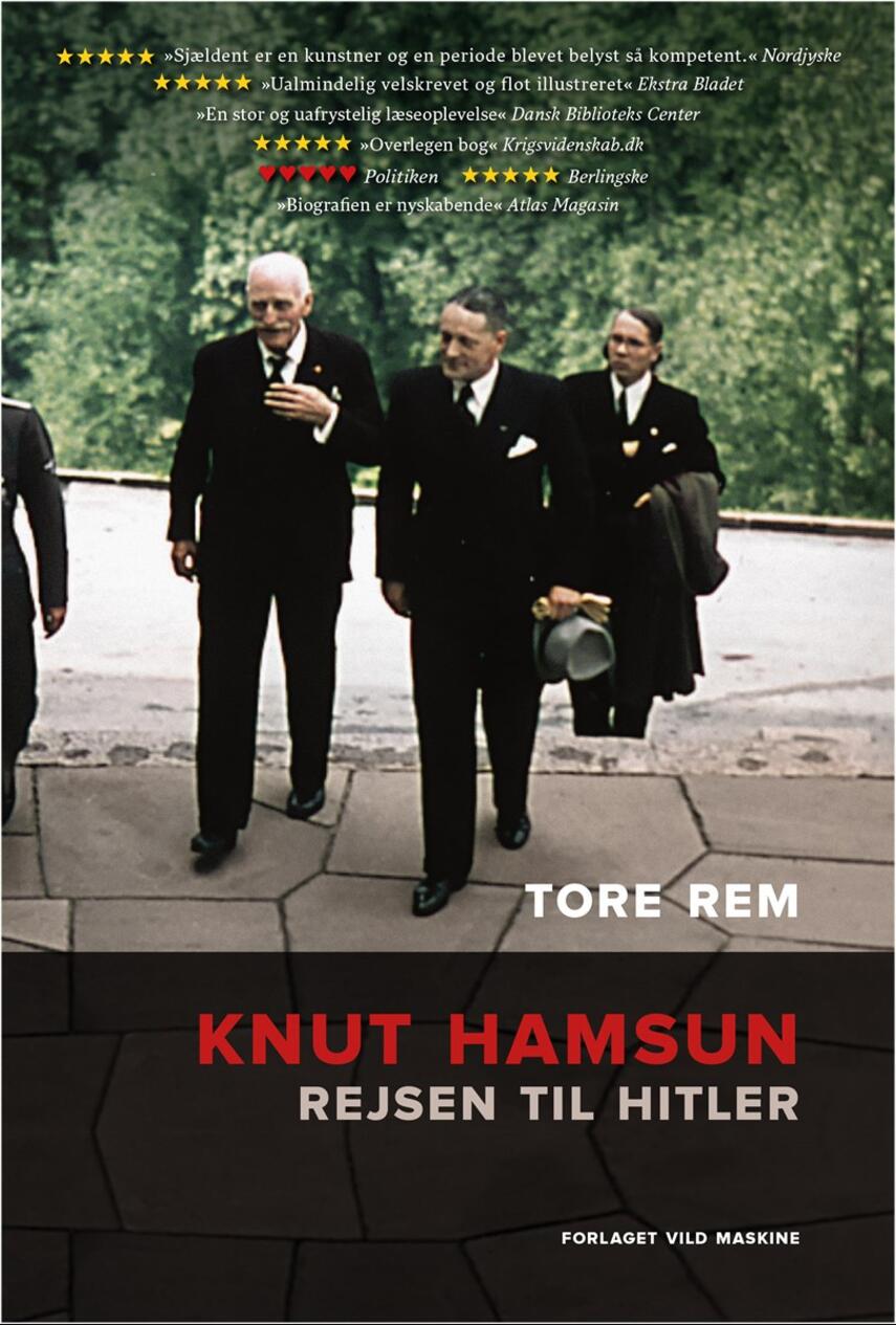 Tore Rem (f. 1967): Knut Hamsun : rejsen til Hitler