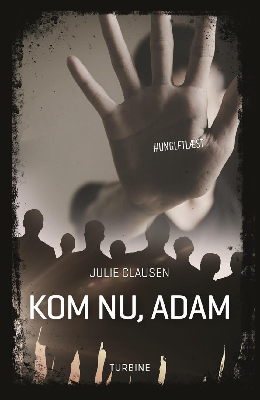Julie Clausen (f. 1992): Kom nu, Adam