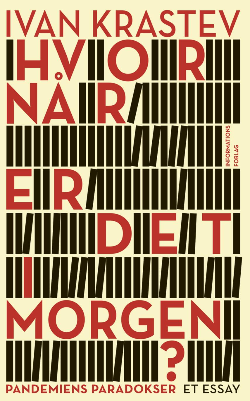 Ivan Krastev (f. 1965): Hvornår er det i morgen? : pandemiens paradokser : et essay