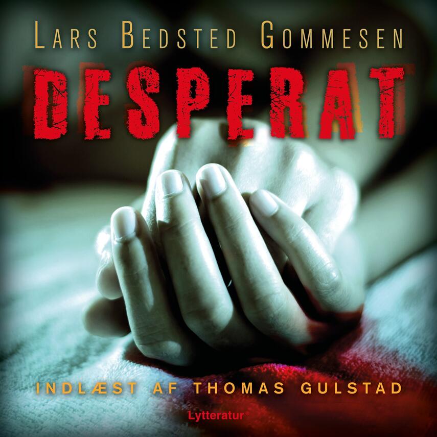 Lars Bedsted Gommesen: Desperat