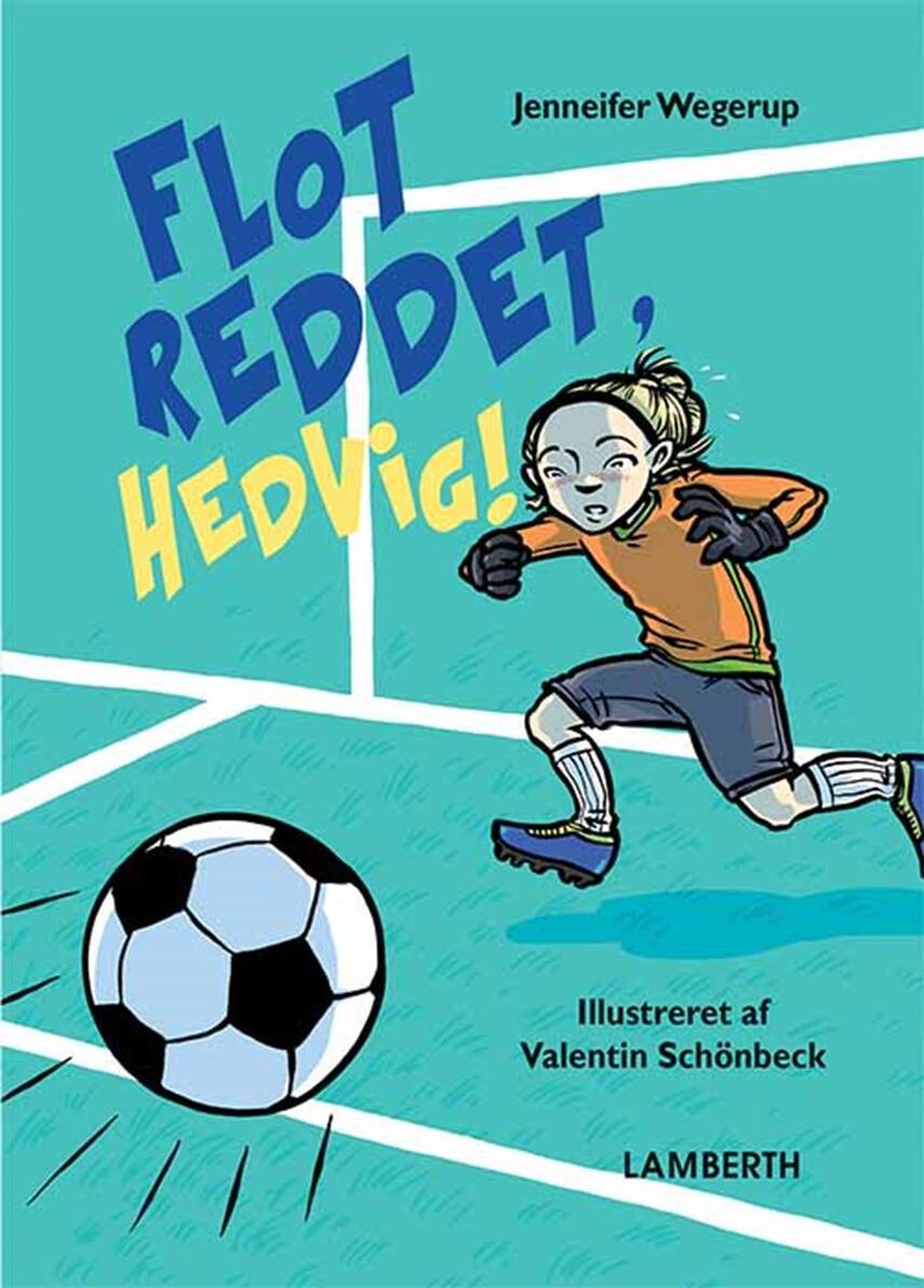 Jennifer Wegerup: Flot reddet, Hedvig!