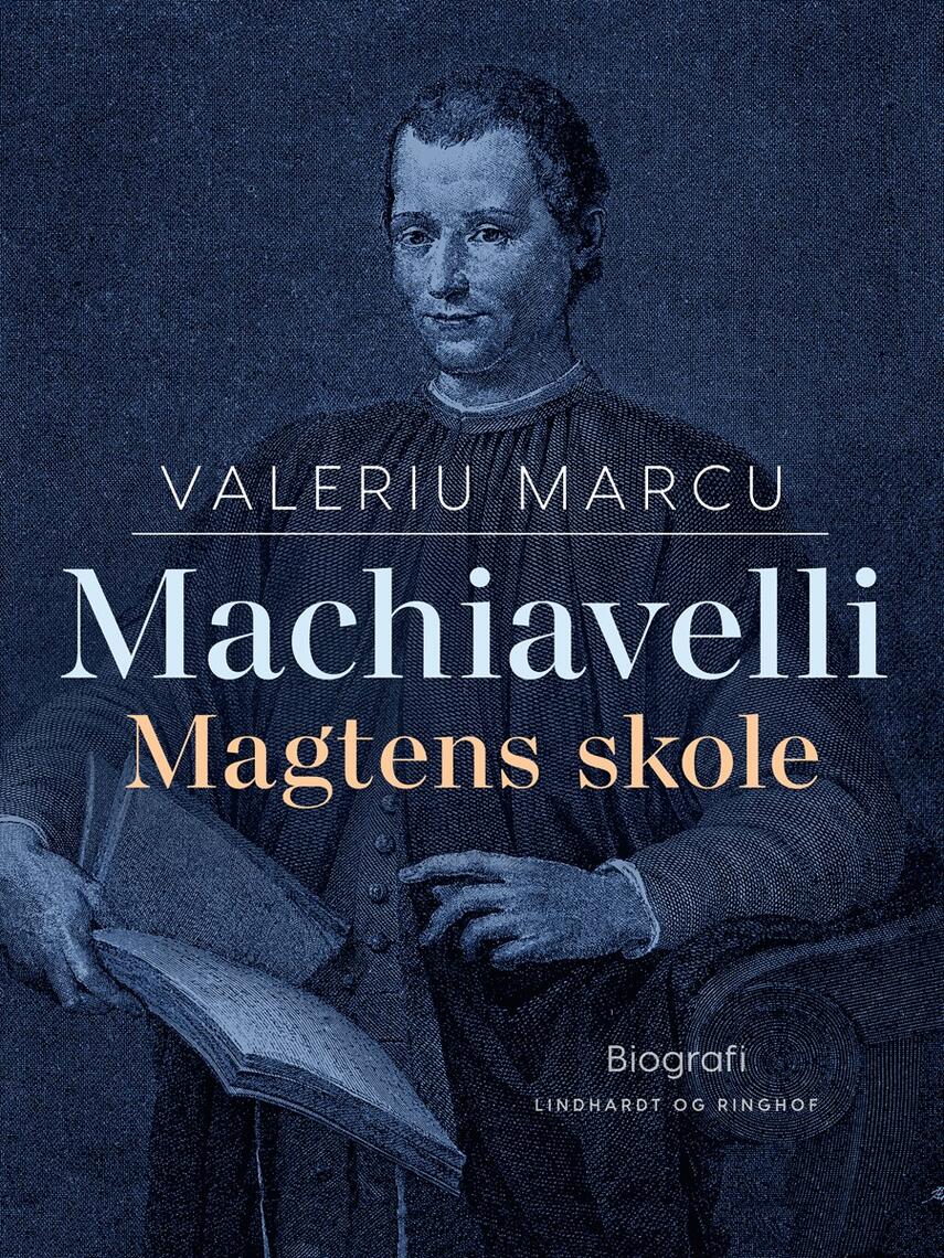: Machiavelli. Magtens skole