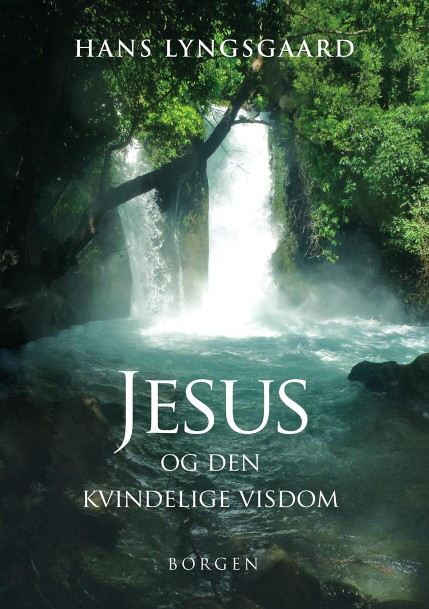 Hans Lyngsgaard: Jesus og den kvindelige visdom