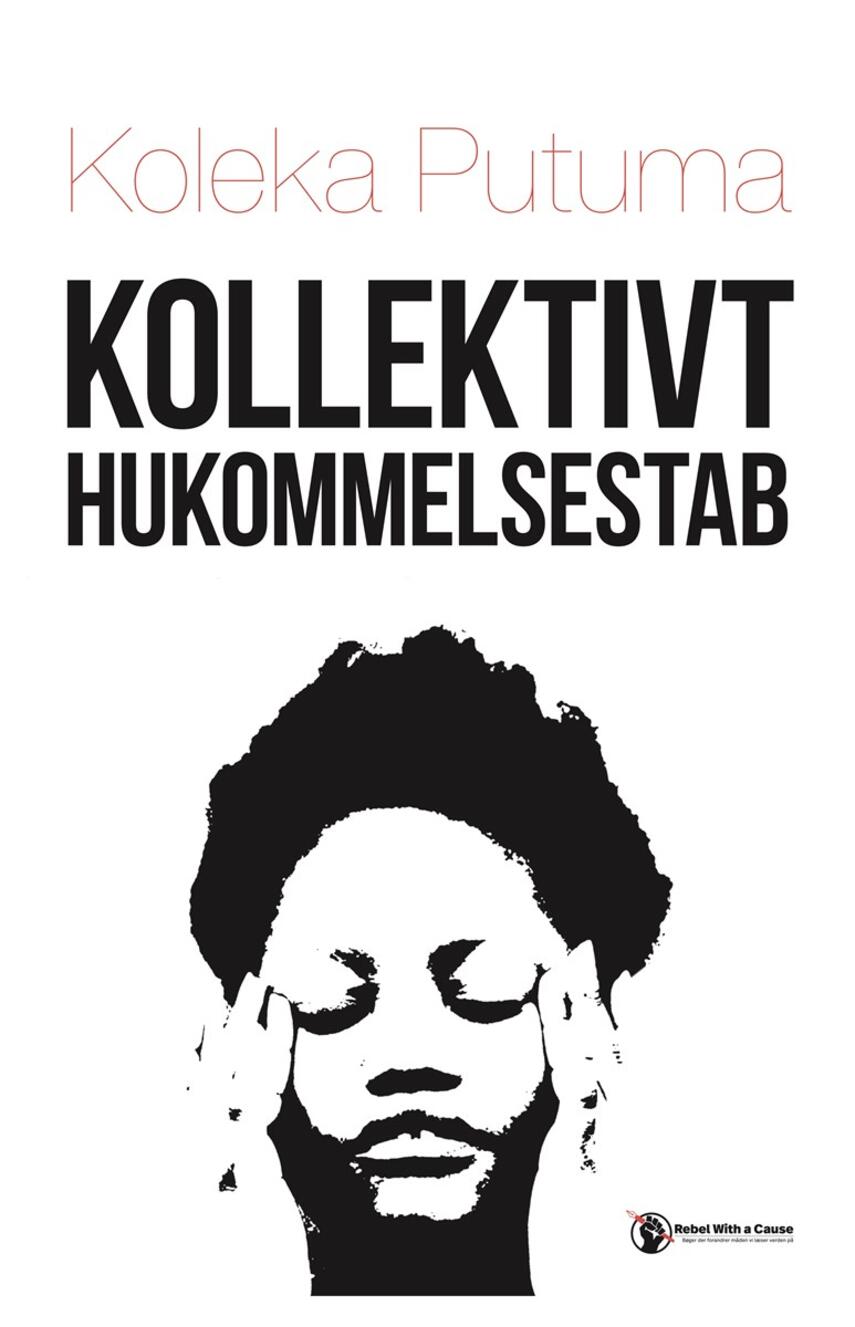 Koleka Putuma (f. 1993): Kollektivt hukommelsestab : digte