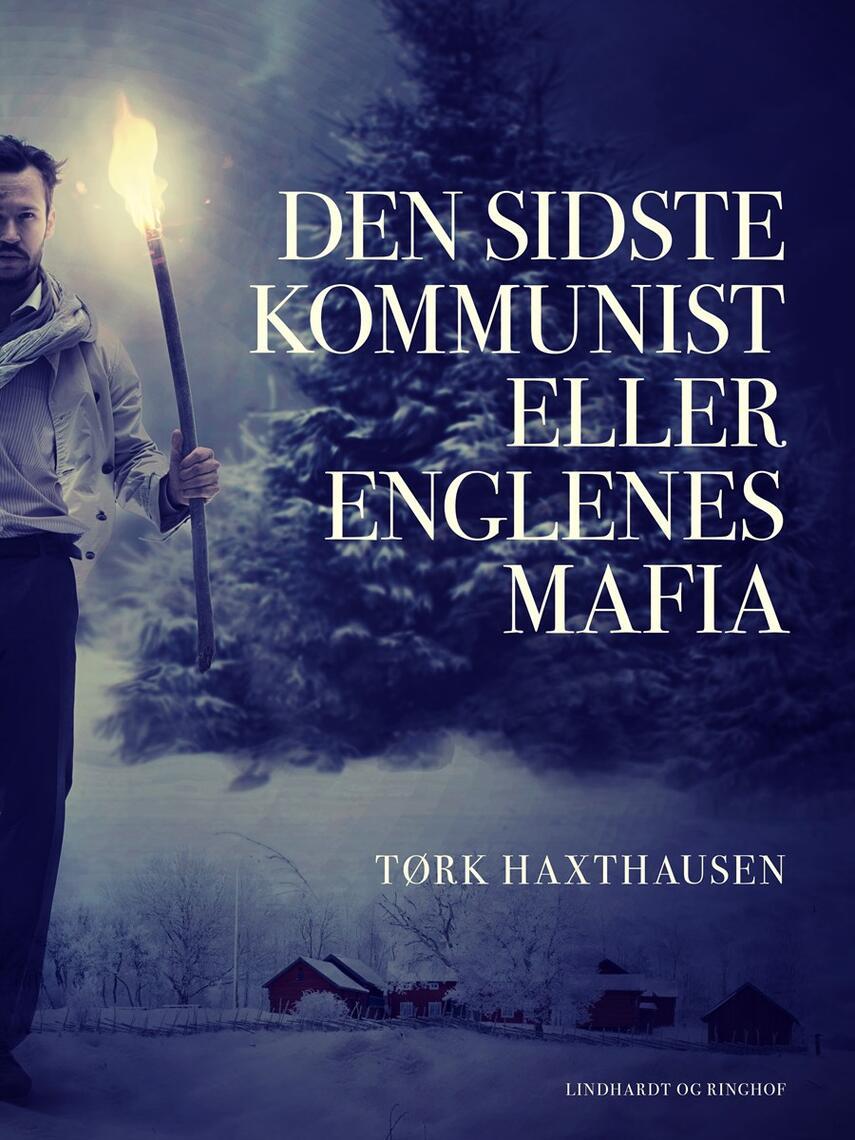 Tørk Haxthausen: Den sidste kommunist