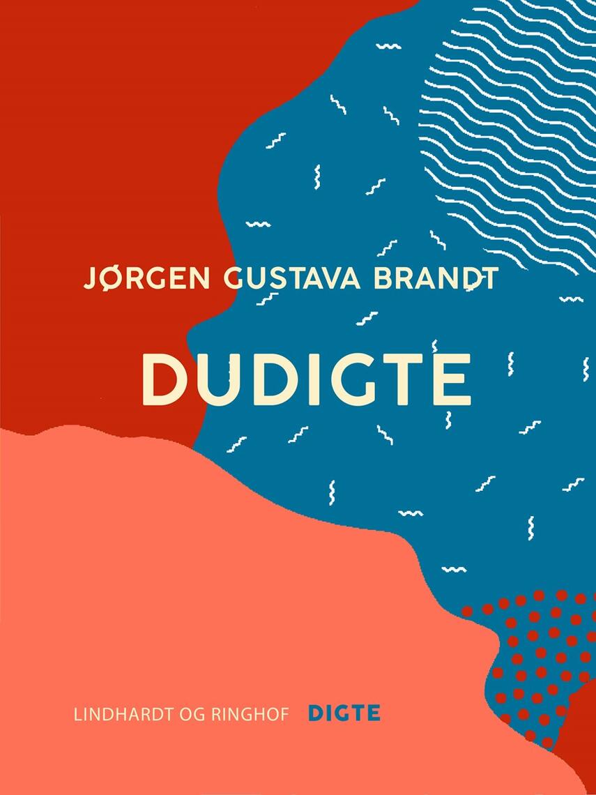 Jørgen Gustava Brandt: Dudigte : et udvalg kærlighedsdigte