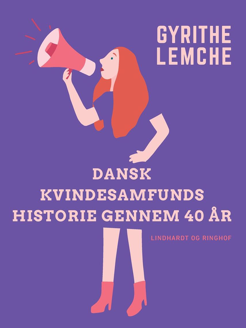 Gyrithe Lemche: Dansk Kvindesamfunds Historie gennem 40 Aar : med Tillæg 1912-18
