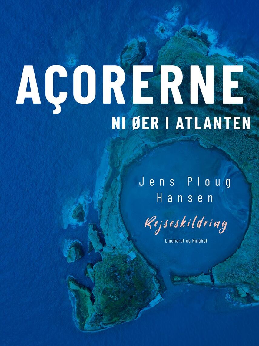 : Açorerne. Ni øer i Atlanten