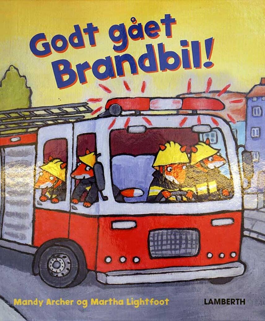 Mandy Archer, Martha Lightfoot: Godt gået Brandbil