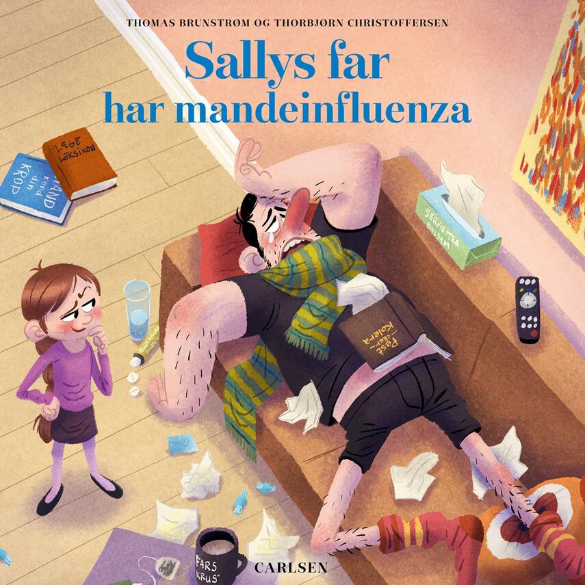 Thomas Brunstrøm: Sallys far har mandeinfluenza