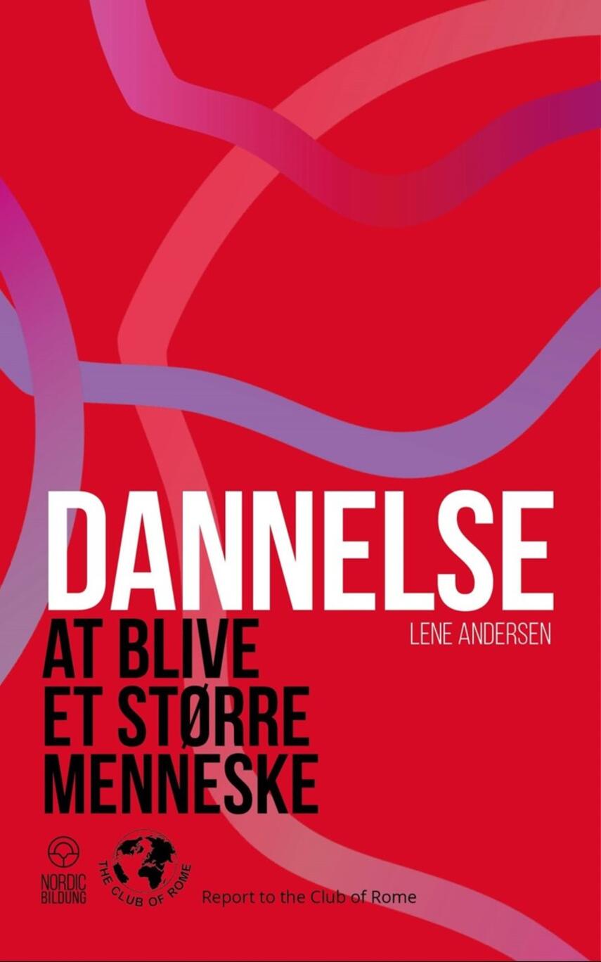 Lene Andersen (f. 1968-05-15): Dannelse : at blive et større menneske