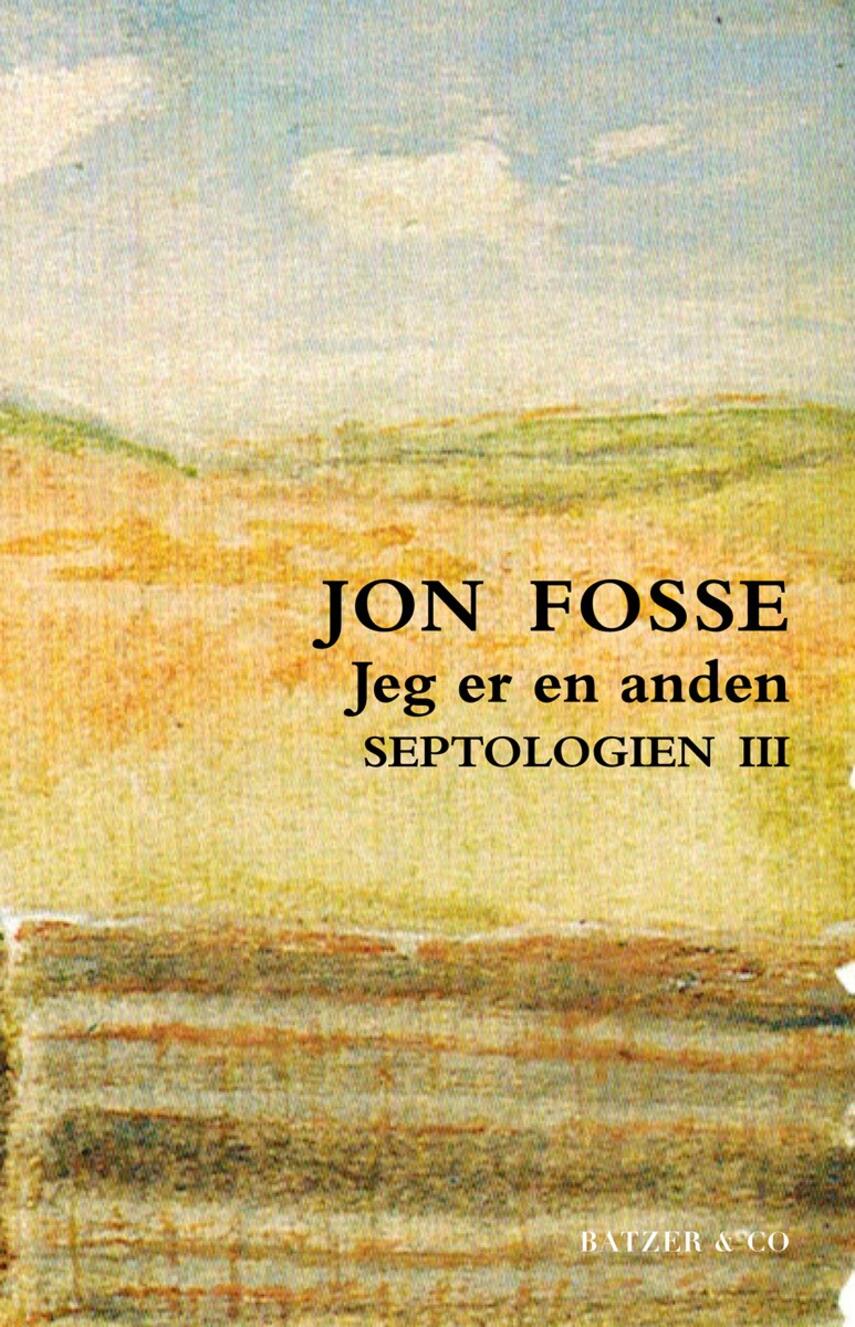 Jon Fosse: Jeg er en anden. 1