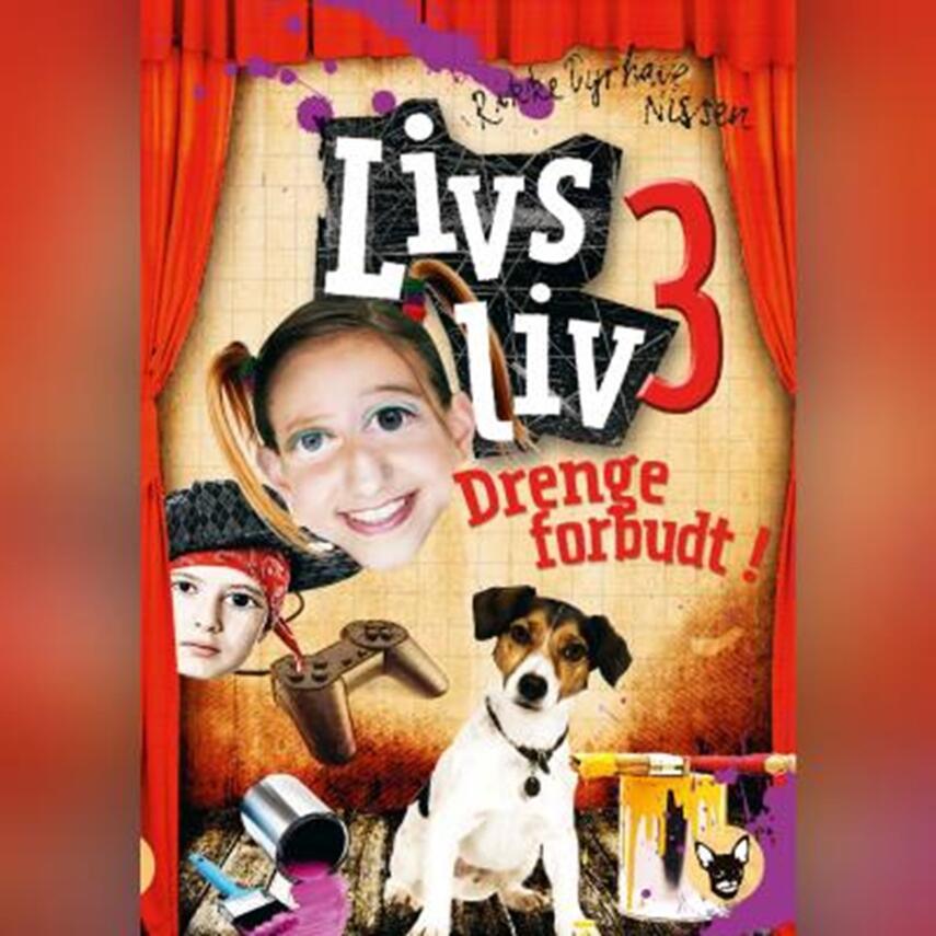 Rikke Dyrhave Nissen: Livs liv. 3, Drenge forbudt