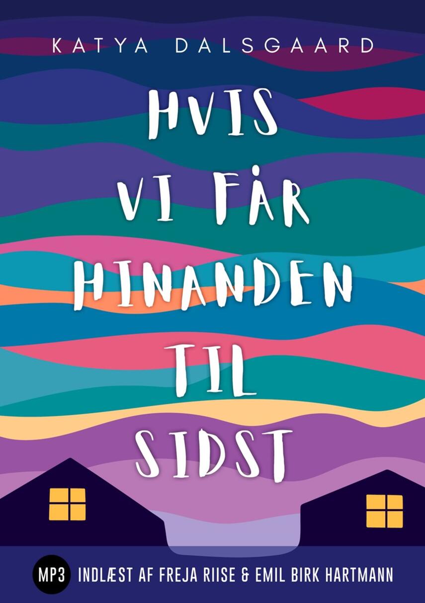 Katya Dalsgaard (f. 1998): Hvis vi får hinanden til sidst