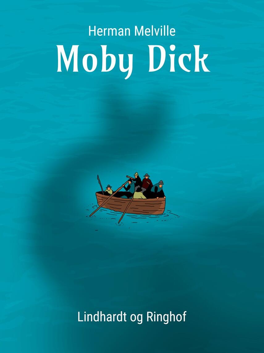 Herman Melville: Moby Dick (Ved Søren Elung Jensen)